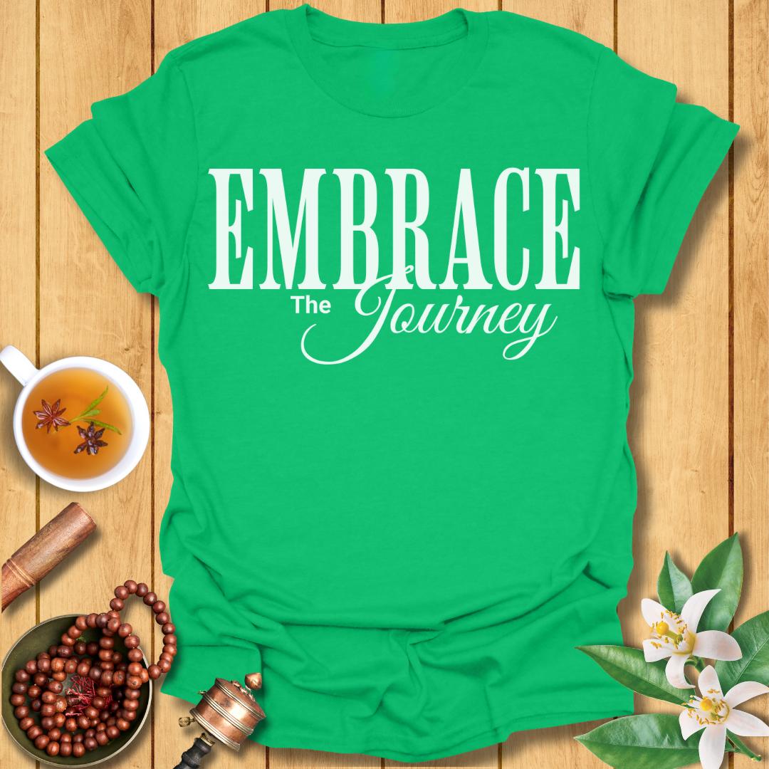 Embrace the Journey T-Shirt