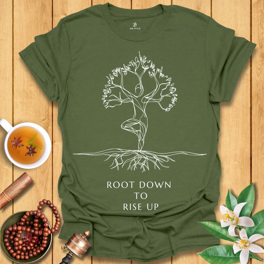 Root Down To Rise Up T-Shirt