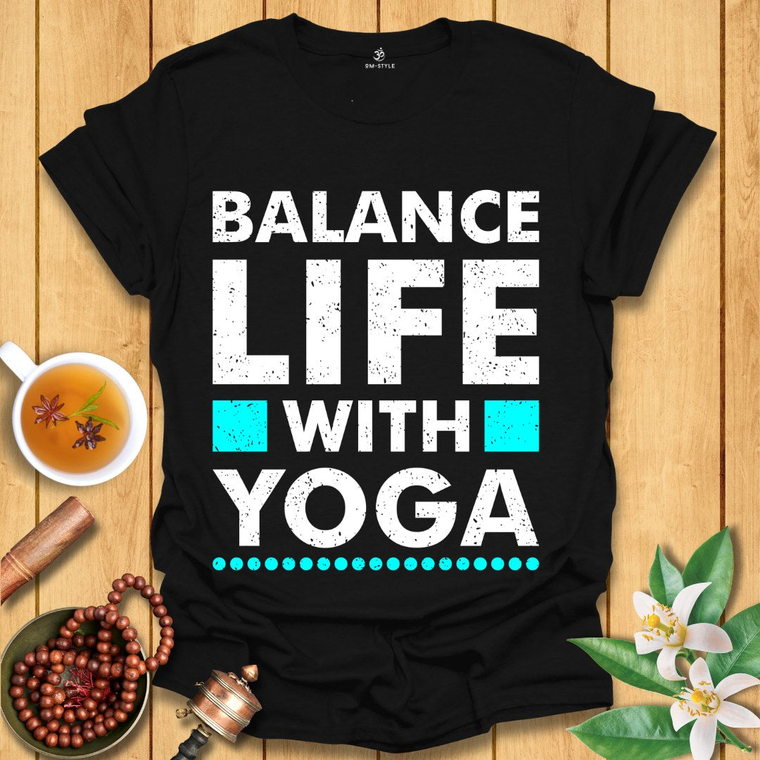 Balance Life with Yoga T-Shirt