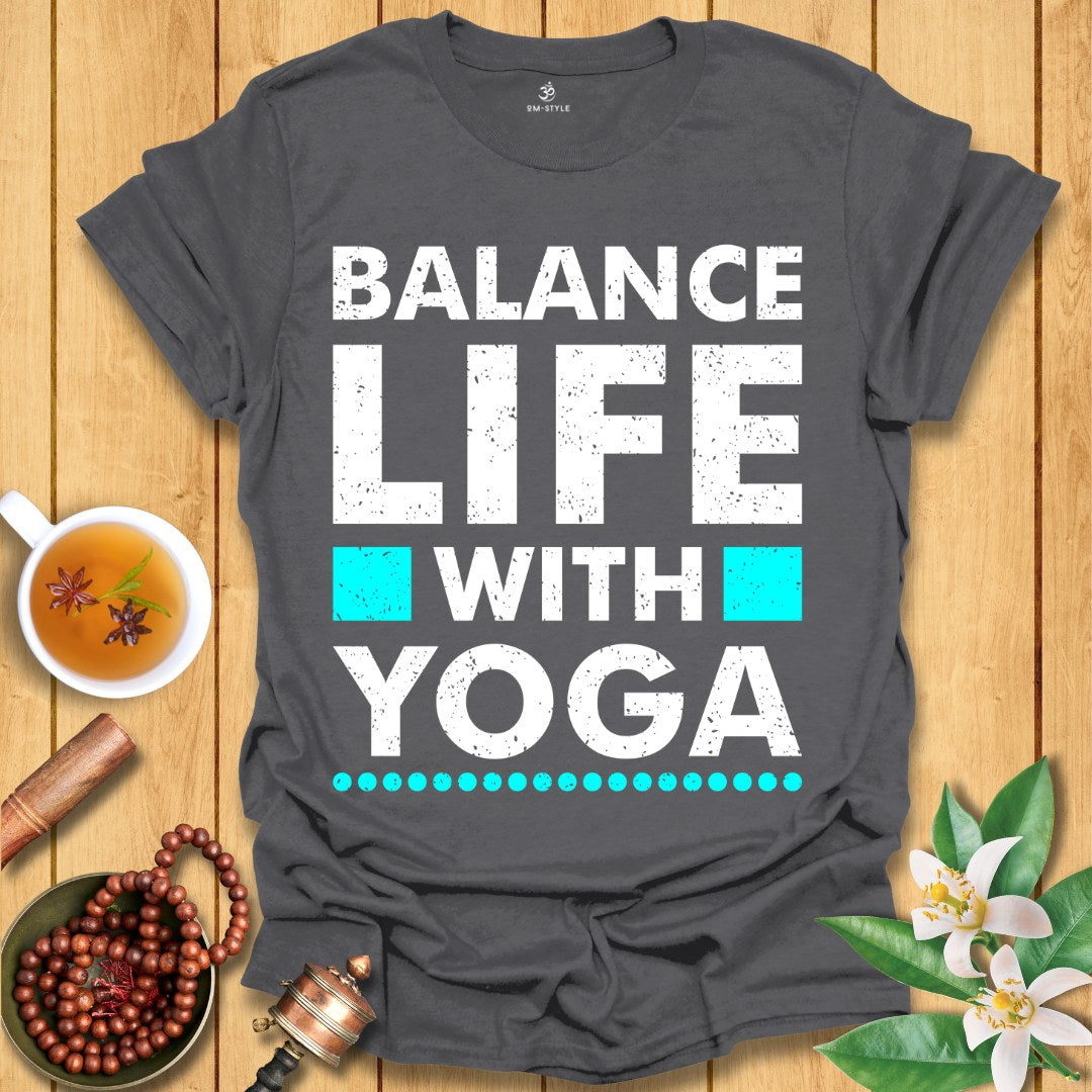 Balance Life with Yoga T-Shirt