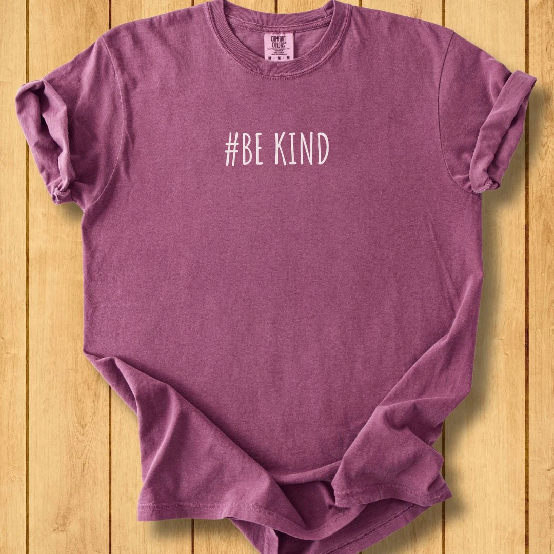 #Be Kind Unisex Dyed T-Shirt