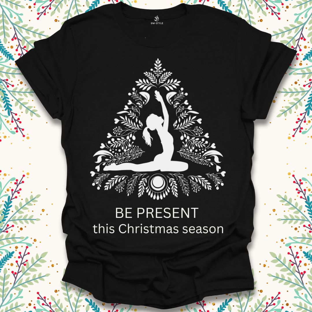 Be Present T-Shirt