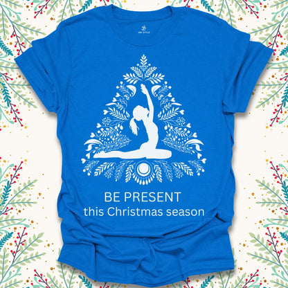 Be Present Christmas T-Shirt