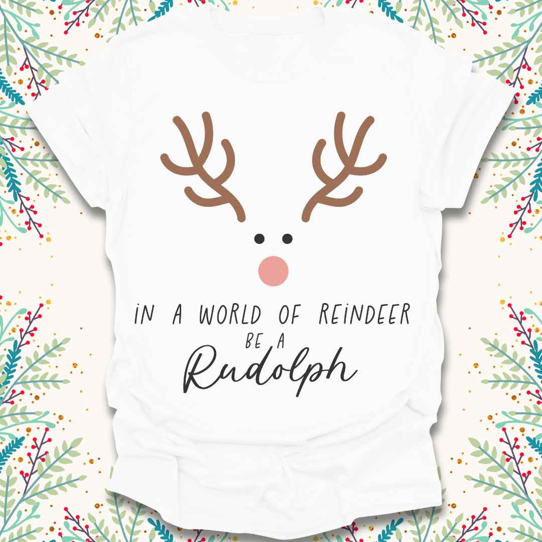 Be Rudolph Christmas T-Shirt