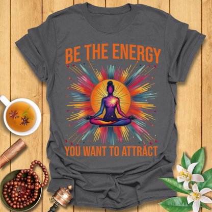 Be The Energy T-Shirt