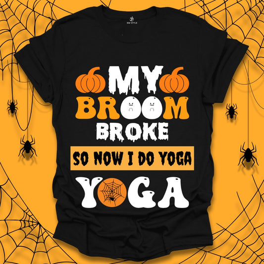 My Broom Broke Halloween T-Shirt