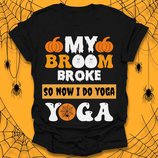 My Broom Broke Halloween T-Shirt