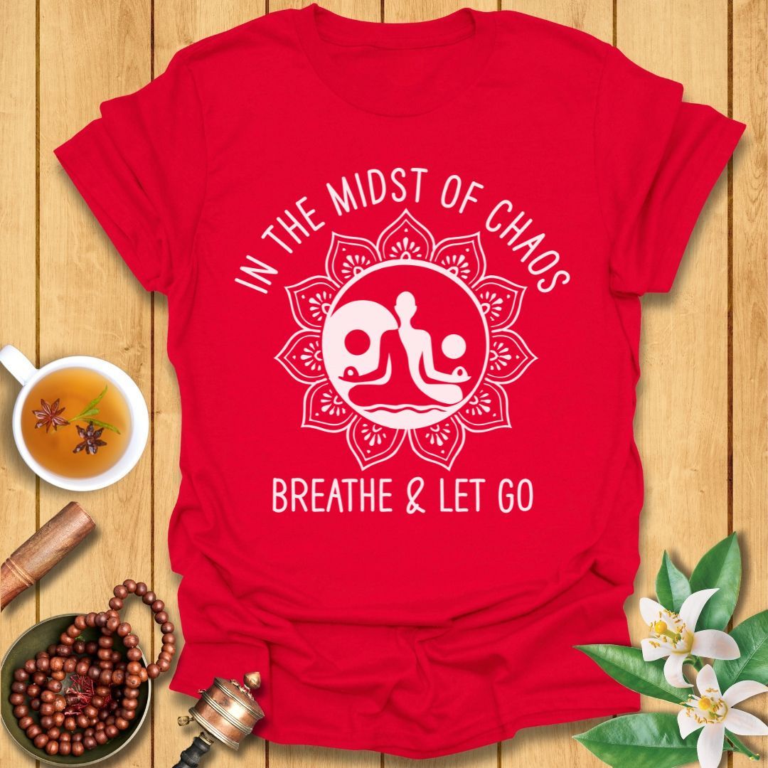Breathe and Let Go T-Shirt