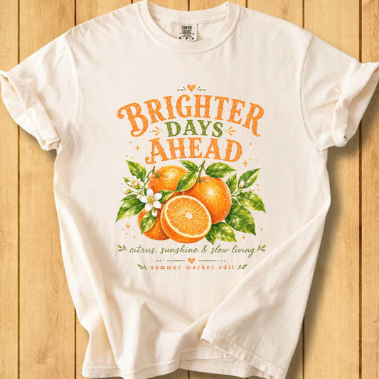 Brighter Days Ahead Unisex Dyed T-Shirt
