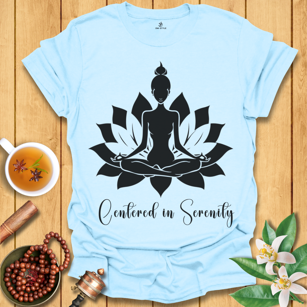 Centered in Serenity T-Shirt