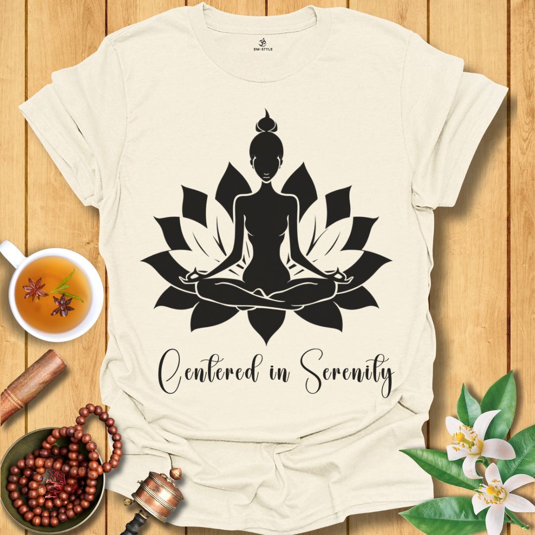 Centered in Serenity T-Shirt