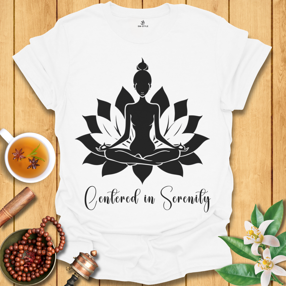 Centered in Serenity T-Shirt