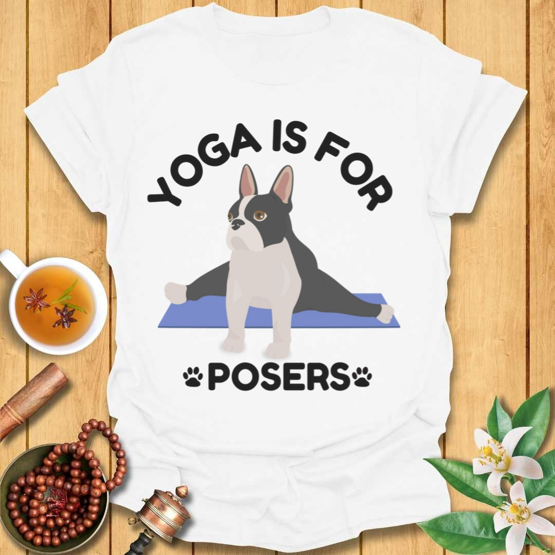 Yoga Is For Posers T-Shirt