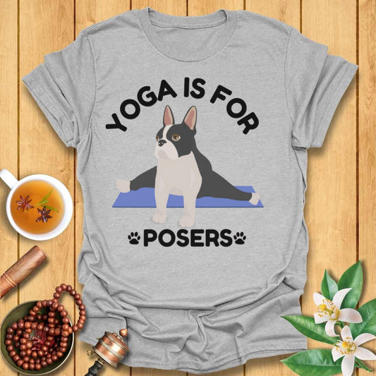 Yoga Is For Posers T-Shirt