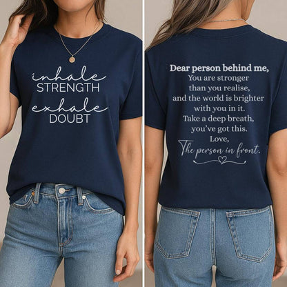 Dear Person Behind Me T-Shirt (Front + Back)