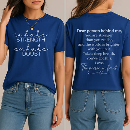 Dear Person Behind Me T-Shirt (Front + Back)
