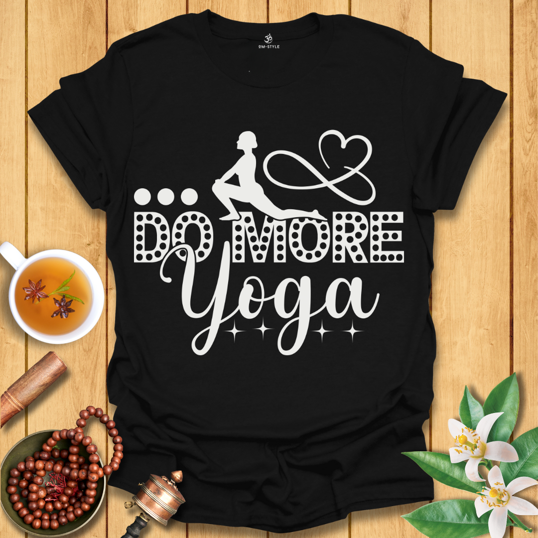 Do More Yoga T-Shirt