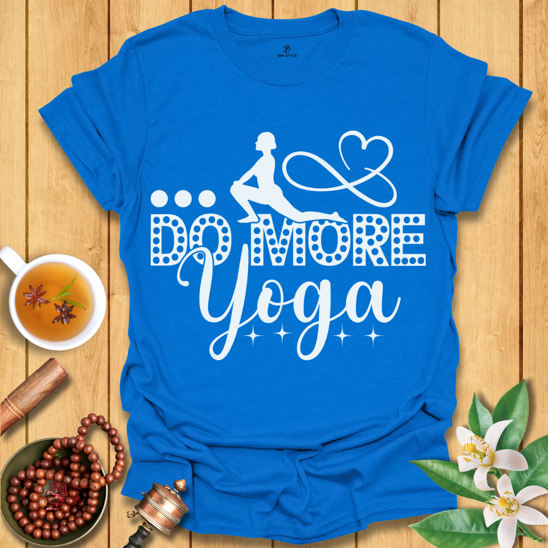 Do More Yoga T-Shirt