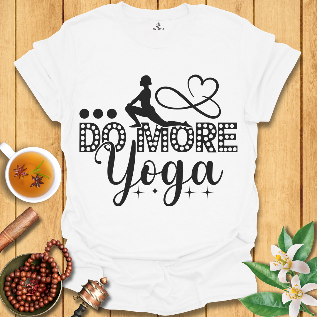 Do More Yoga T-Shirt