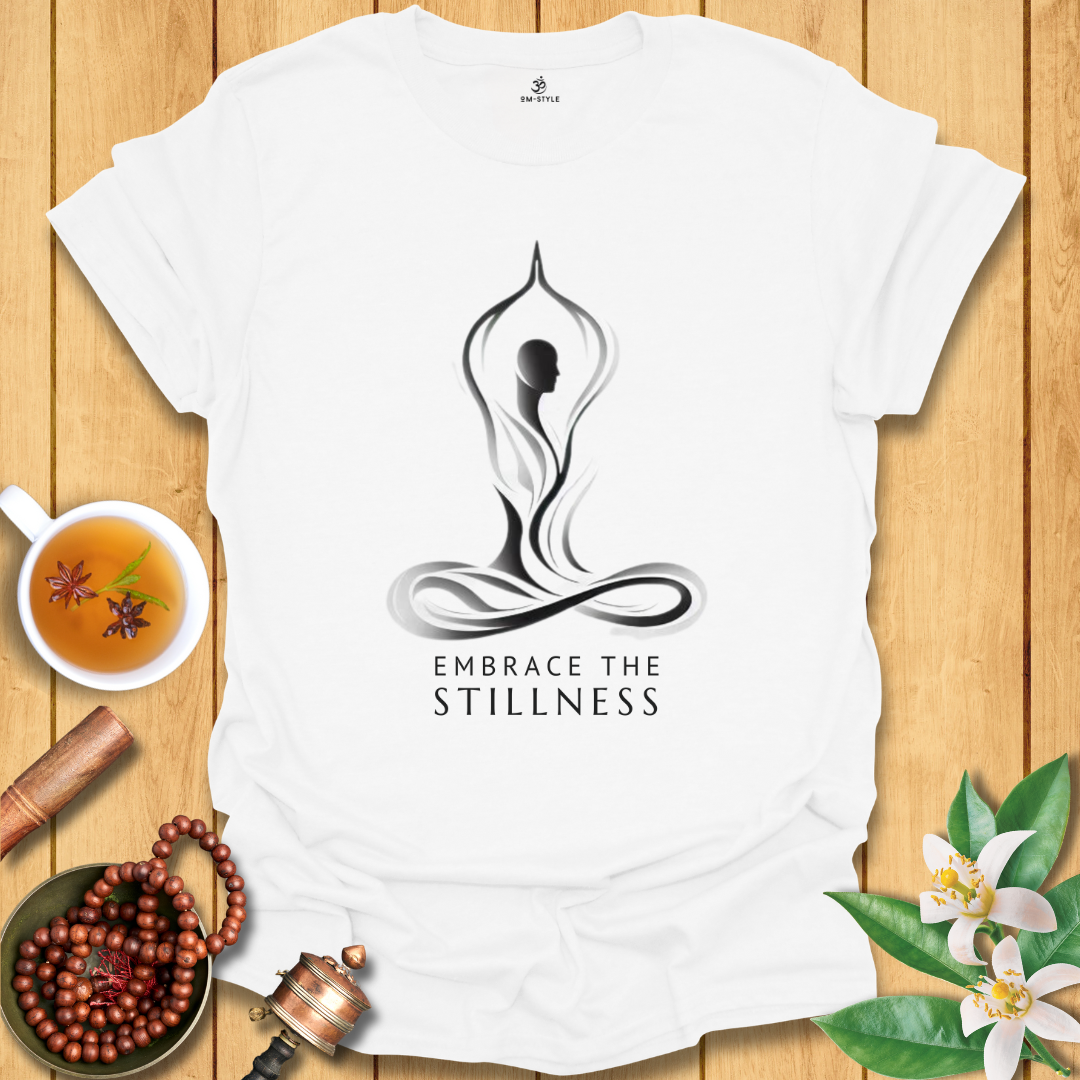 Embrace The Stillness Pose  T-Shirt