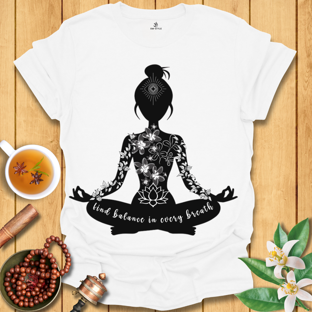 Find Balance in Every Breath T-Shirt