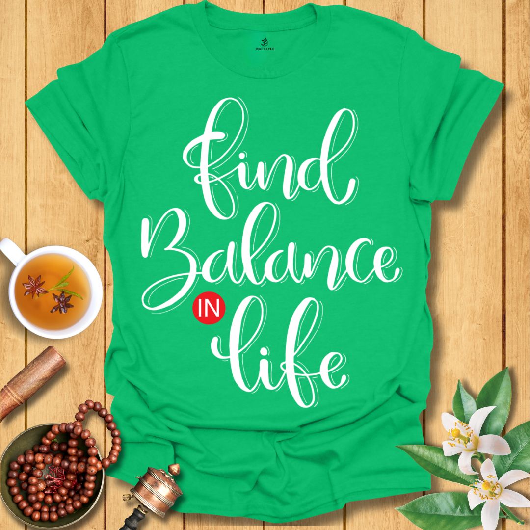 Find balance in life T-Shirt