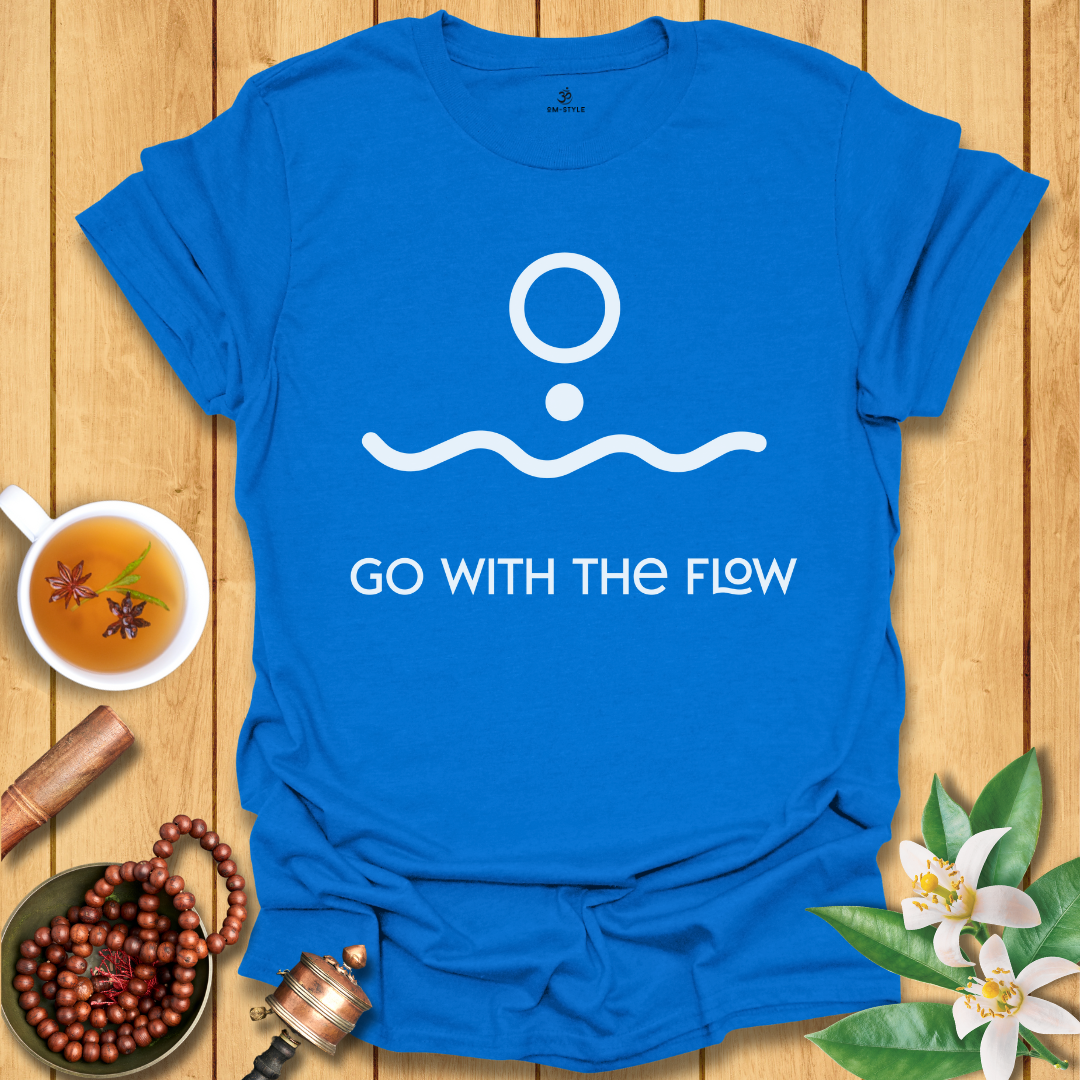 Go With The Flow T-Shirt