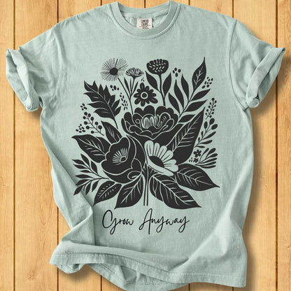 Grow Anyway Unisex Dyed T-Shirt