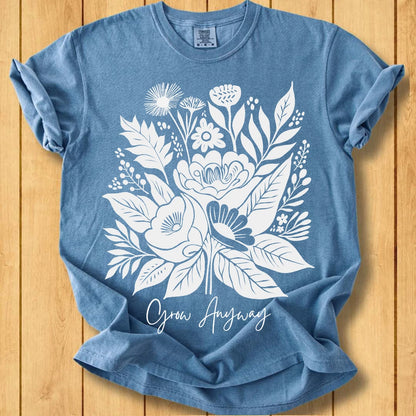 Grow Anyway Unisex Dyed T-Shirt