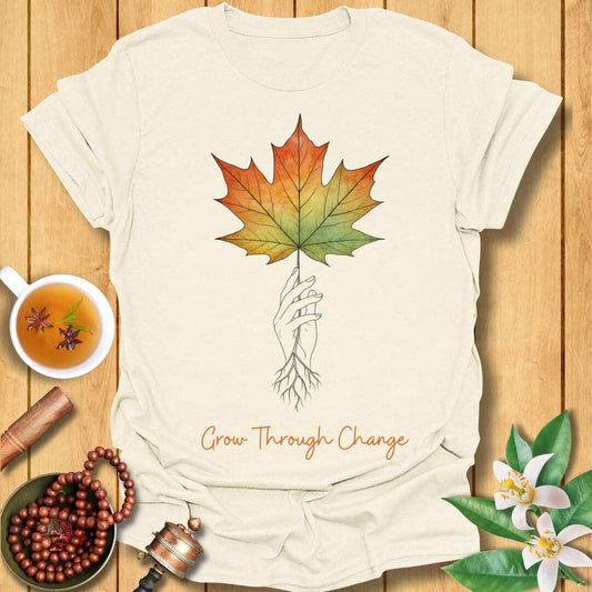 Grow Through Change T-Shirt