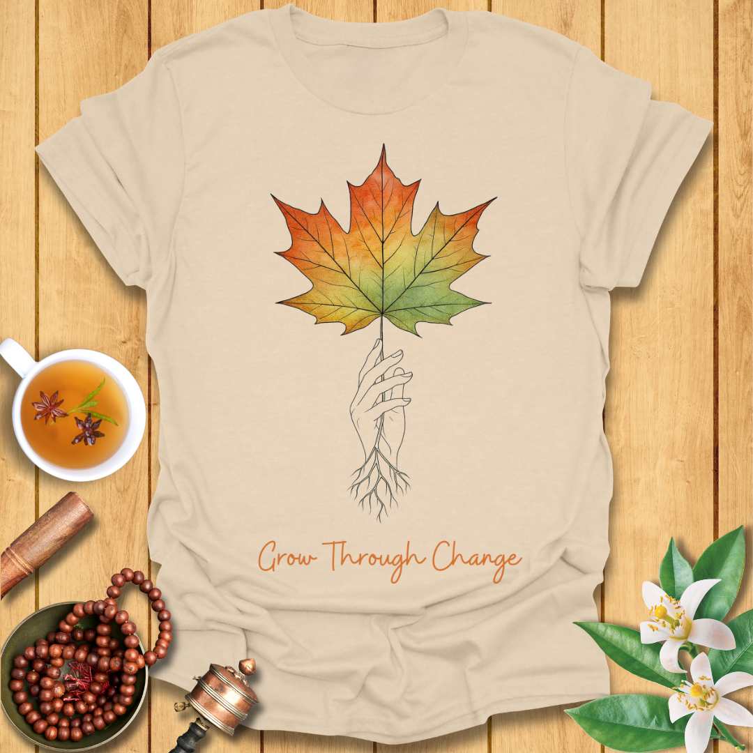 Grow Through Change T-Shirt