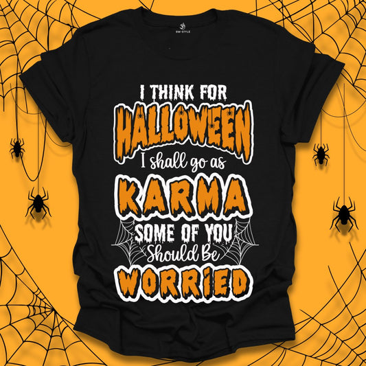 Halloween Karma  T-Shirt