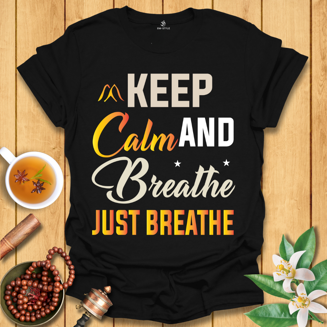 Keep Calm and Breathe T-Shirt