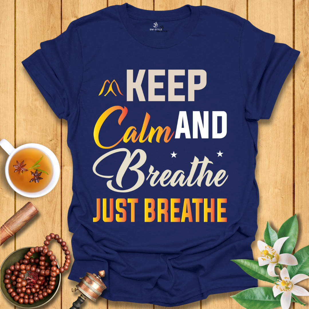 Keep Calm and Breathe T-Shirt