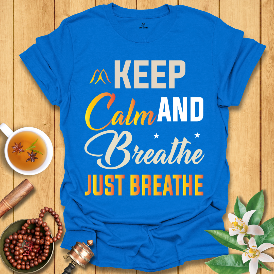 Keep Calm and Breathe T-Shirt