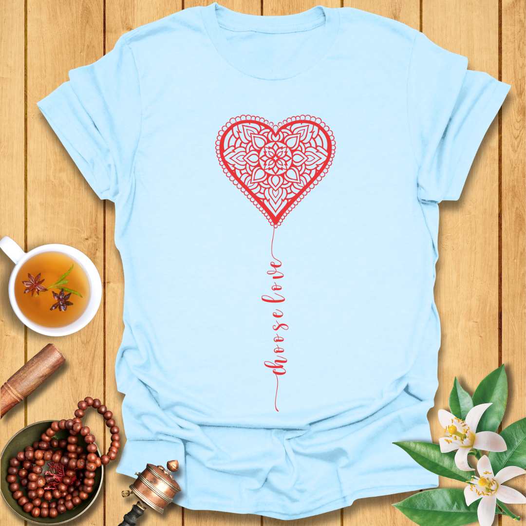 Choose Love T-Shirt