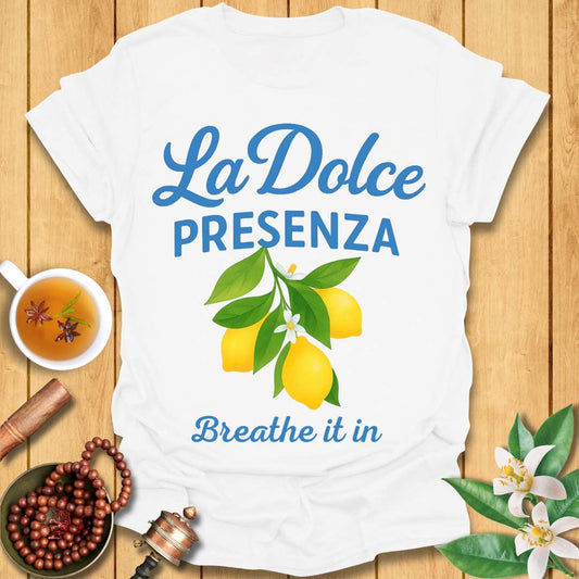 La Dolce Presenza T-Shirt