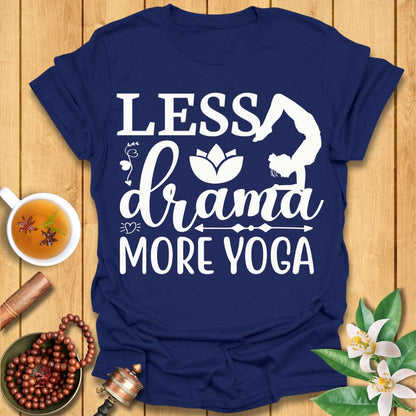 Less Drama More Yoga T-Shirt