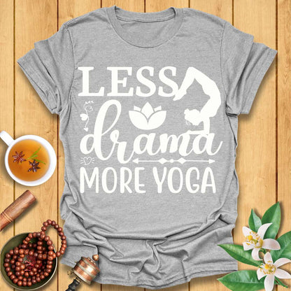 Less Drama More Yoga T-Shirt