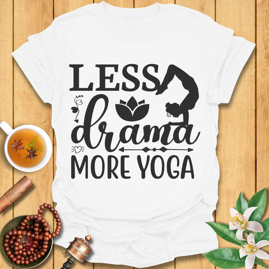 Less Drama More Yoga T-Shirt