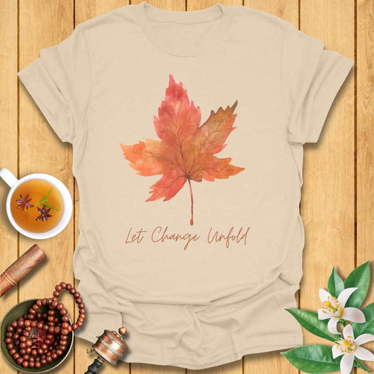 Let Change Unfold T-Shirt