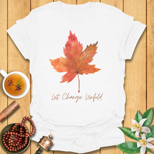 Let Change Unfold T-Shirt