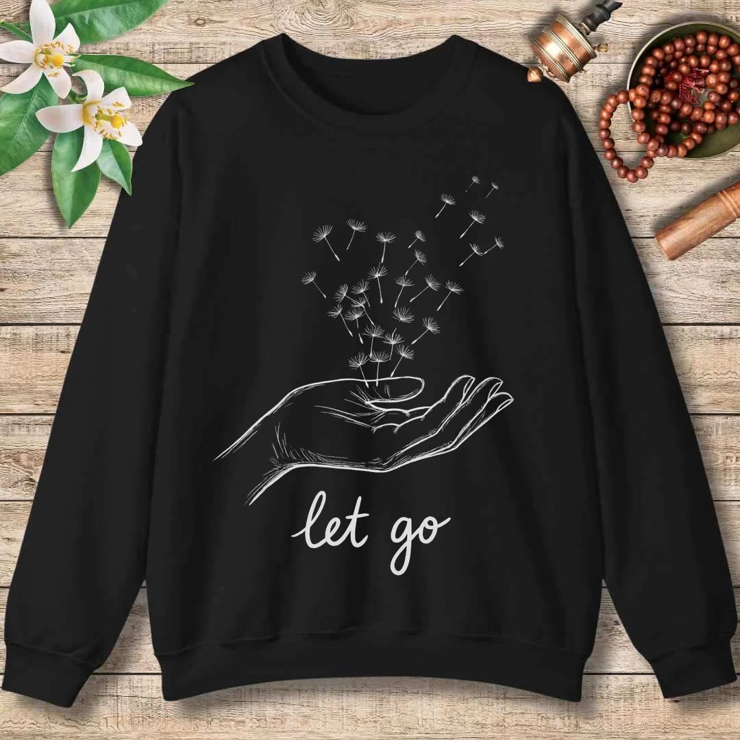 Let Go Sweatshirt