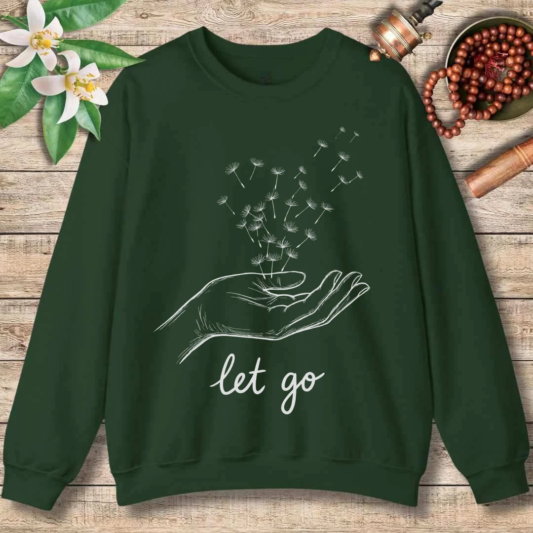 Let Go Sweatshirt
