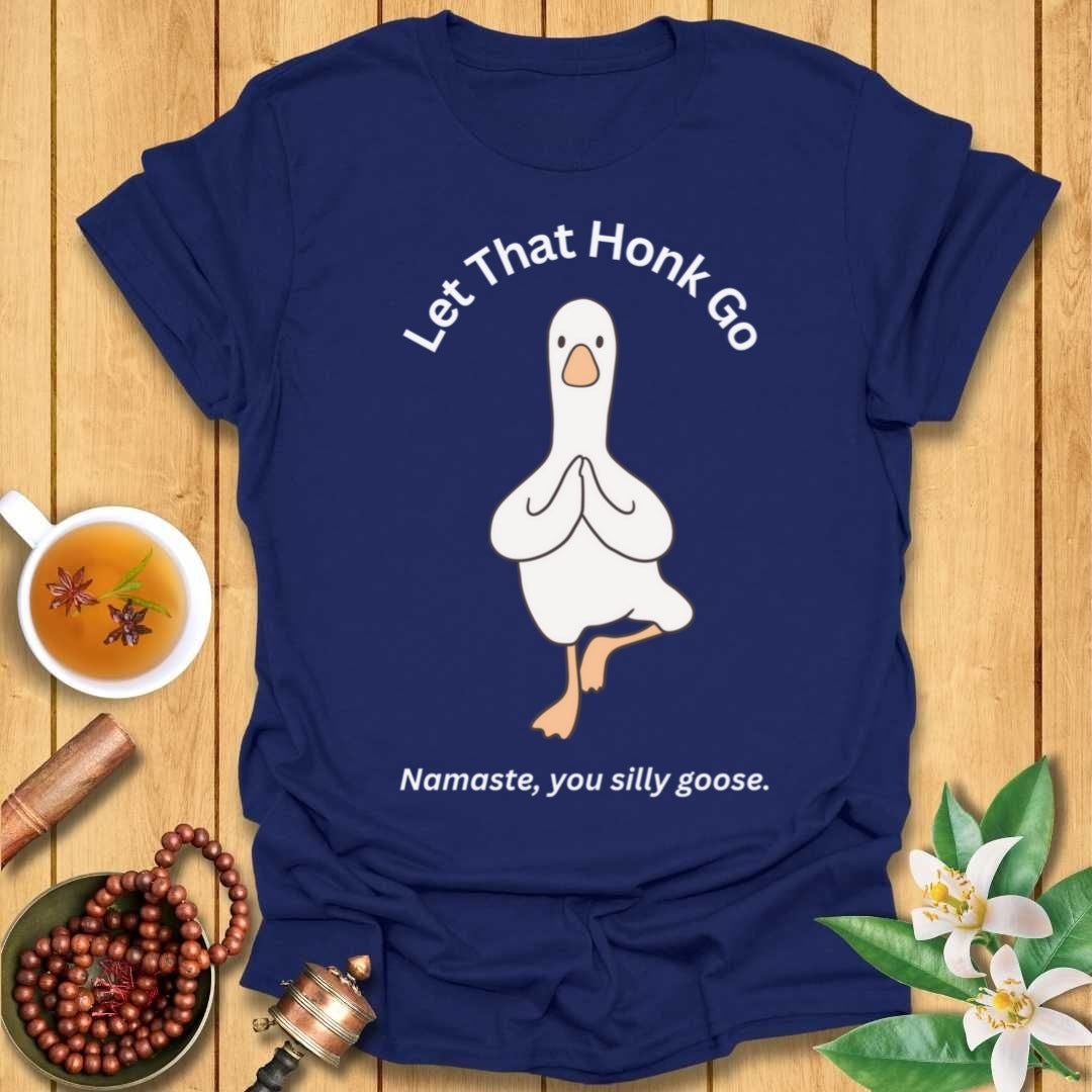 Let That Honk Go T-Shirt