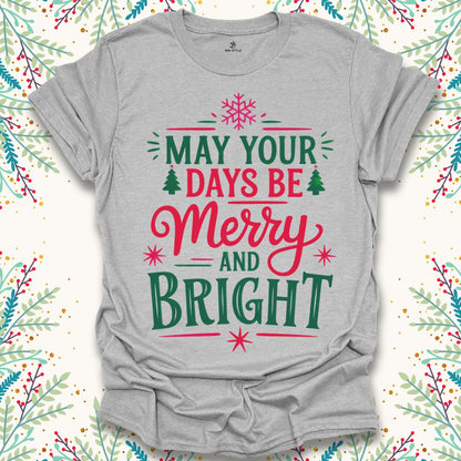May Your Days Christmas T-Shirt