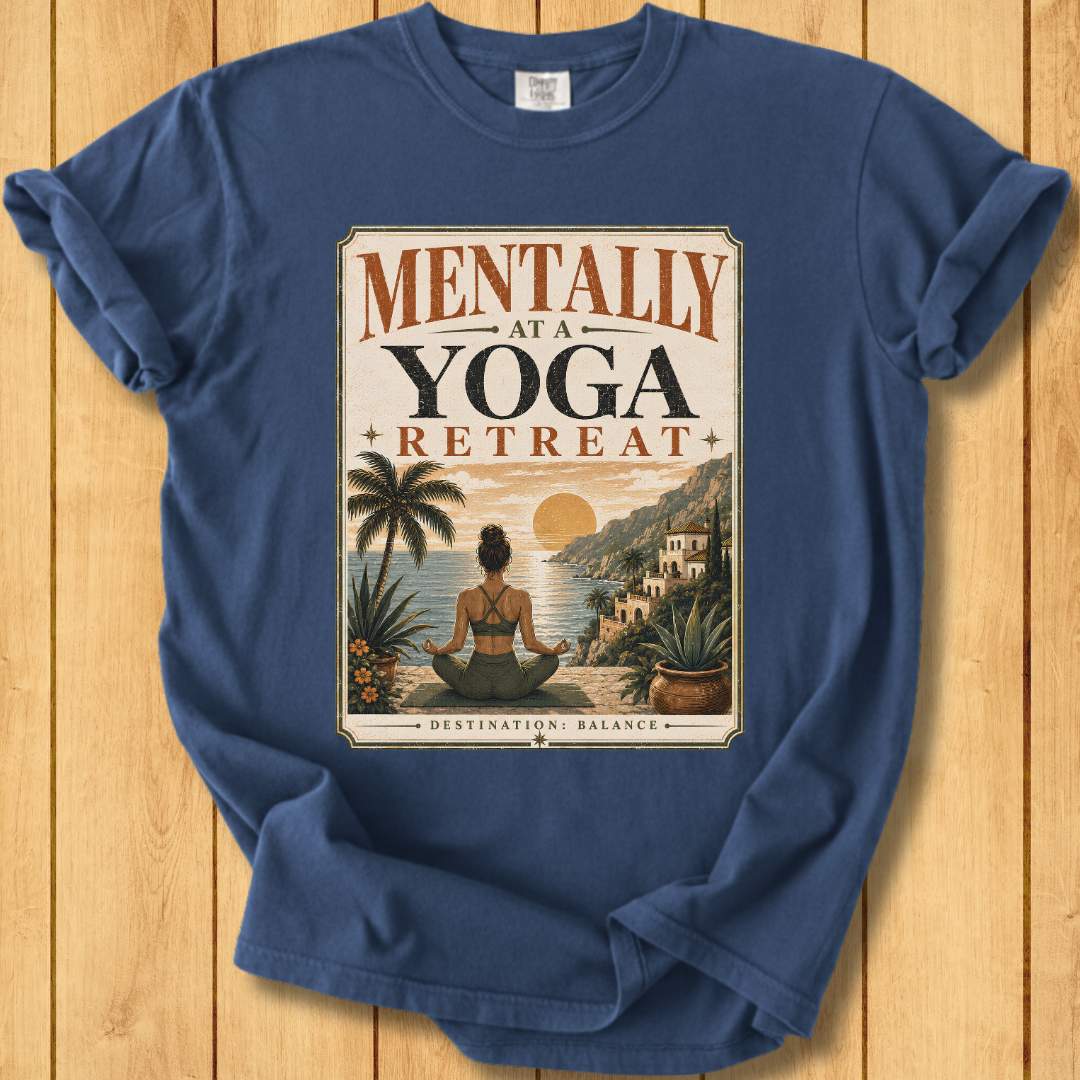 Mentally at Yoga Retreat Unisex - Dyed T-Shirt