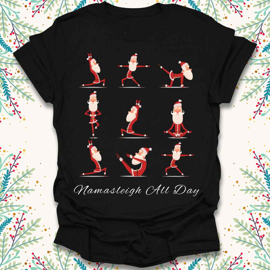 Namasleigh All Day Christmas T-Shirt