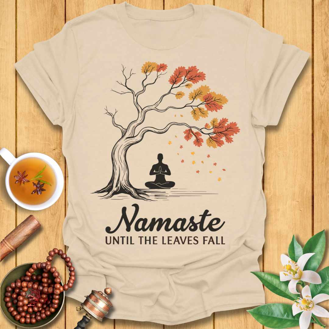 Namaste Until The Leaves Fall T-Shirt