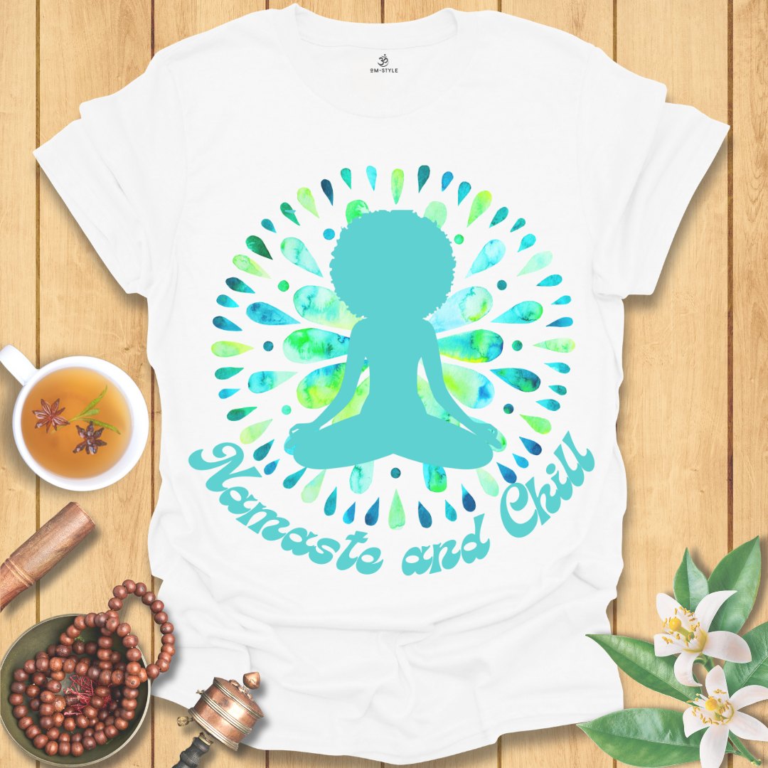 Namaste and Chill T-Shirt